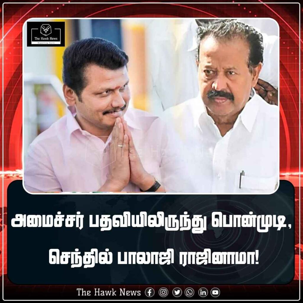 அமைச்சர் பதவியிலிருந்து பொன்முடி, செந்தில் பாலாஜி ராஜினாமா!